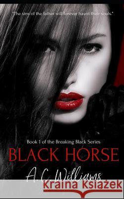 Black Horse A. C. Williams 9781092738842 Independently Published