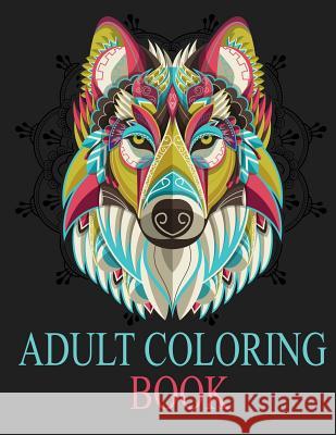 Adult Coloring Book: Adult Coloring Book: Inspired By Nature, Stress Relieving Animal Designs, Easy, and Relaxing Coloring Pages, extra lar Kech, Omi 9781092739382 Independently Published