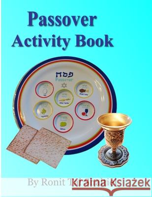 Passover Activity Book: For kids, Coloring, holiday songs, hidden words game and more. Ronit Tal Shaltiel 9781092748490 Independently Published