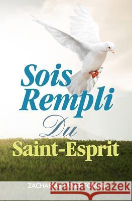 Sois Rempli du Saint-Esprit Fomum, Zacharias Tanee 9781092768009 Independently Published