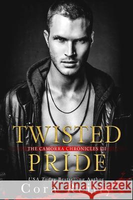 Twisted Pride Cora Reilly 9781092786423 Independently Published