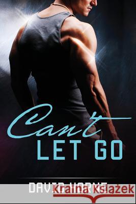 Can't Let Go David Horne 9781092809993