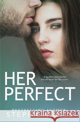 Her Perfect Stephie Walls 9781092824712