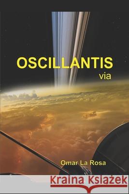 Oscillantis Via Omar Ruben L 9781092830942 Independently Published