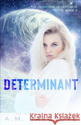 Determinant A. M. Hargrove 9781092832304 Independently Published