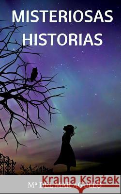 Misteriosas historias: ¿Conoces el miedo? (Relatos de misterio) Agullo, Ma del Mar 9781092834506