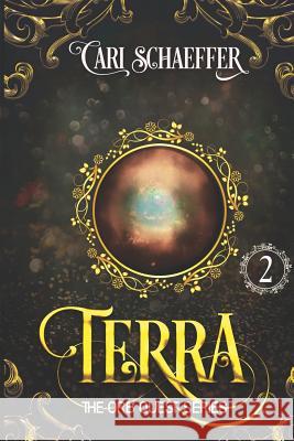 Terra: Book Two: The Orb Quest Series Cari Schaeffer 9781092835008
