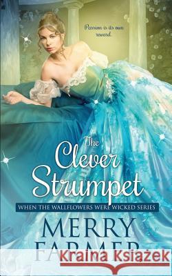 The Clever Strumpet Merry Farmer 9781092852111 Independently Published