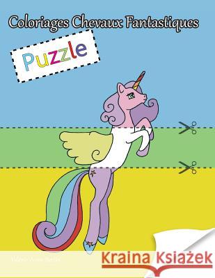 Coloriages Chevaux Fantastiques: Album Puzzle Valerie-Anne Bertin 9781092861021 Independently Published