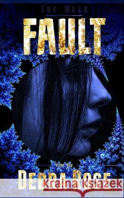 Fault Debra Rose 9781092863278 Independently Published