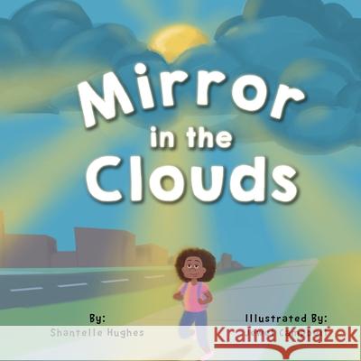 Mirror in the Clouds Jewel Campbell Shantelle Erica Hughes 9781092875646 Independently Published