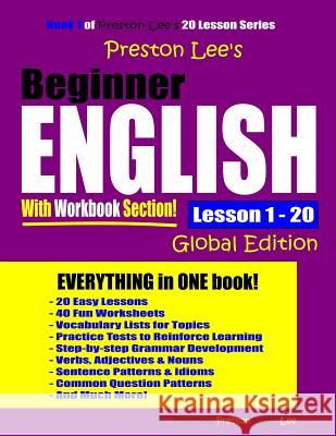 Preston Lee's Beginner English With Workbook Section Lesson 1 - 20 Global Edition Preston, Matthew 9781092876919