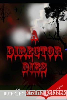 A Director Dies Jane Dayag Ruth C. Howard 9781093104950