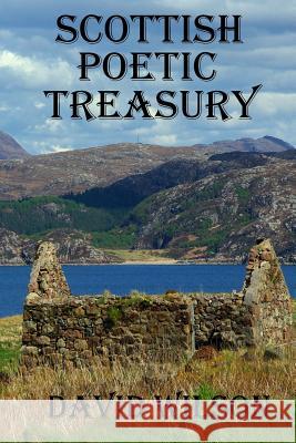 Scottish Poetic Treasury David Wilson 9781093109061 Independently Published
