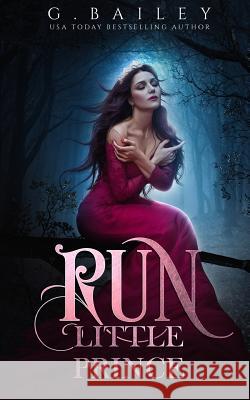 Run Little Prince G. Bailey 9781093145472 Independently Published