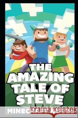 The Amazing Tale of Steve: Ultimate Unofficial Novel Fernando Martinez 9781093151060