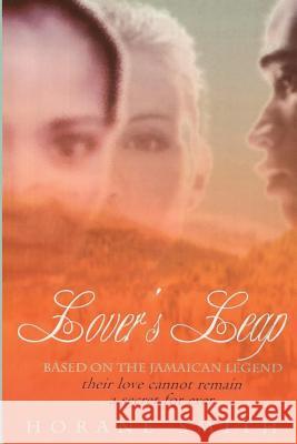 Lover's Leap: Based on the Jamaican Legend Horane Smith 9781093157161 Independently Published