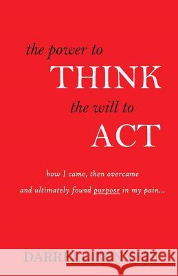 The Power to Think, The Will to Act Bennett, Darrell 9781093176599