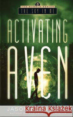 Activating Aven: The Sky in Me Jason Werbeloff 9781093176612