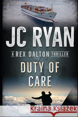Duty Of Care: A Rex Dalton Thriller Vermillion, Laurie 9781093184150 Independently Published