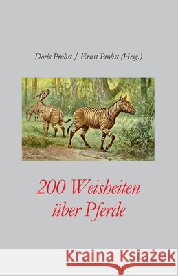 200 Weisheiten über Pferde Probst, Ernst 9781093202809 Independently Published