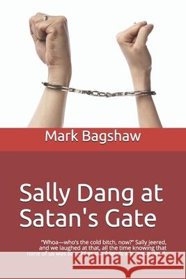 Sally Dang at Satan's Gate Mark Bagshaw 9781093252736