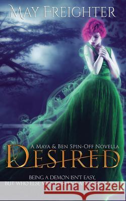 Desired: An Urban Fantasy Novella Jean Wallace May Freighter 9781093264111