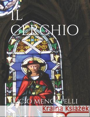 Il Cerchio Lucio Mencatelli 9781093271300 Independently Published