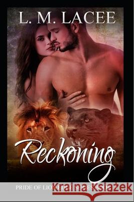 Reckoning: Pride of Lion Edge Book 3 L. M. Lacee 9781093308501 Independently Published