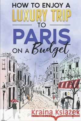 Super Cheap Paris Phil G. Tang 9781093336030 Independently Published