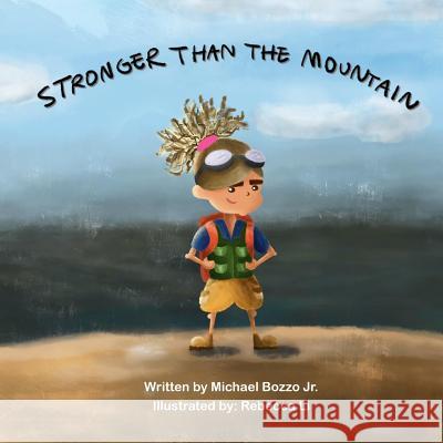Stronger Than The Mountain Rebecca Li Michael Bozz 9781093358964 Independently Published