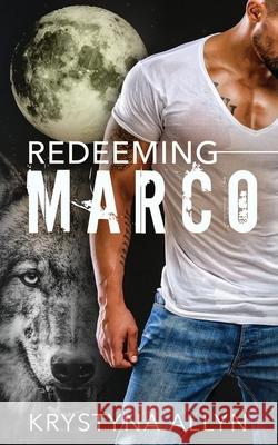 Redeeming Marco Krystyna Allyn 9781093367669 Independently Published