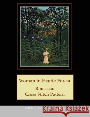 Woman in Exotic Forest: Rousseau Cross Stitch Pattern Kathleen George Cross Stitch Collectibles 9781093370737 Independently Published
