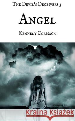 Angel Kennedy Cormack 9781093383317 Independently Published