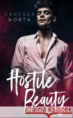 Hostile Beauty Vanessa North 9781093401110 Independently Published