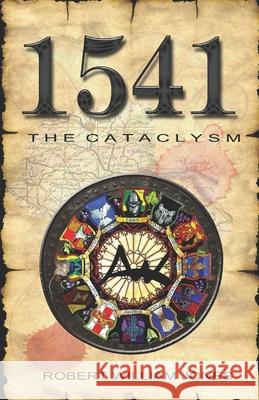 1541: The Cataclysm Robert William Jones 9781093405675