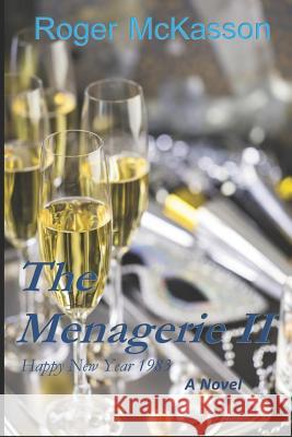 The Menagerie II: Happy New Year 1983 Roger McKasson 9781093406238 Independently Published