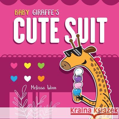 Baby Giraffe's Cute Suit: A New Adventure with the Potty Zoo Characters. a Little Poem for Toddlers Who Are Learning the Colors. Rhyming Book fo Pedro Pedr Melissa Winn 9781093409284 Independently Published