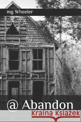 @ Abandon M. G. Wheeler 9781093418217 Independently Published