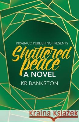 Shattered Peace Kr Bankston 9781093418422