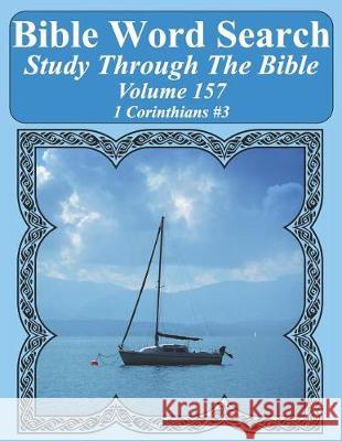 Bible Word Search Study Through The Bible: Volume 157 1 Corinthians #3 Pope, T. W. 9781093431186 Independently Published