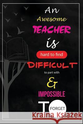 Thank You Gift for Teacher: An Awesome Teacher - Gratitude & Thankfulness Purple Dot 9781093442977 Independently Published