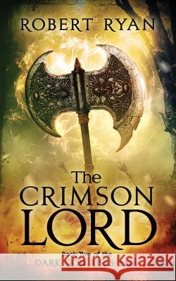 The Crimson Lord Robert Ryan 9781093445299 Independently Published