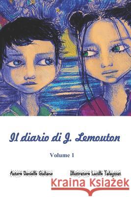 Il Diario Di J. Lemouton Volume 1 Lucille Talayssat Danielle Giuliano 9781093463569 Independently Published