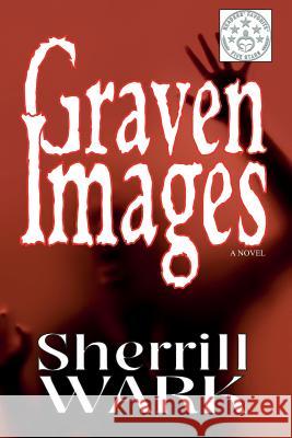 Graven Images Sherrill Wark 9781093472059 Independently Published