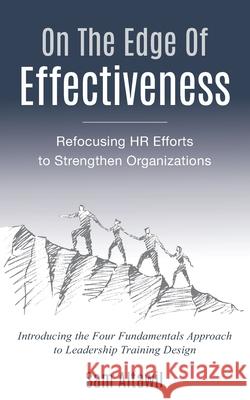 On the Edge of Effectiveness: Refocusing HR Efforts to Strengthen Organizations Sam Altawil 9781093482621 Independently Published