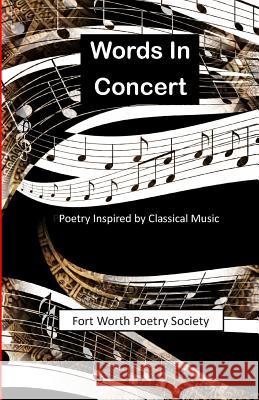 Words In Concert: Poetry Inspired by Classical Music Baldwin, Michael 9781093494938