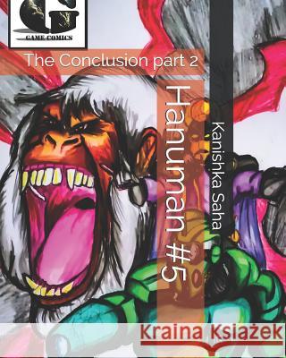 Hanuman #5: The Conclusion part 2 Kanishka Saha 9781093495799 Independently Published