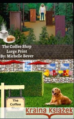 The Coffee Shop: Large Print Shari Clark Michelle Bever 9781093506792