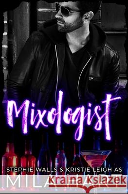 Mixologist: A Cougar Novella Stephie Walls, Mila Hart 9781093517408